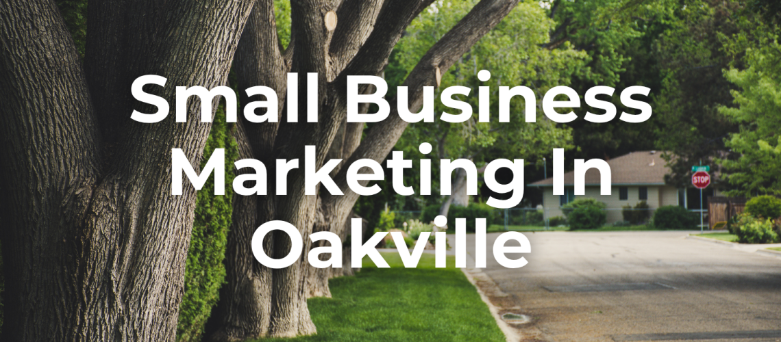 Small Business Marketing in Oakville